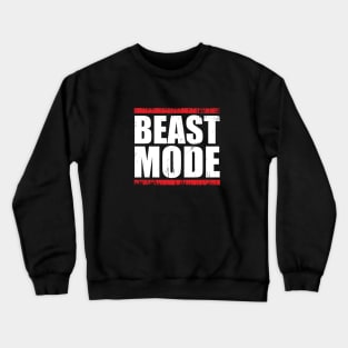 Beast Mode Crewneck Sweatshirt